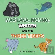 Marilana, Monno, Whitey And The Three Tigers