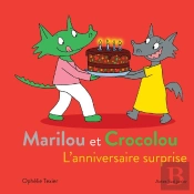 Marilou Et Crocolou ; L'Anniversaire Surprise
