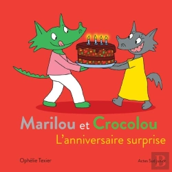Bertrand.pt - Marilou Et Crocolou ; L'Anniversaire Surprise