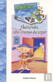 Marimuki,Ziber-Mamua Eta Zopea Biz
