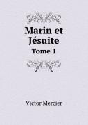 Marin Et Jesuite Tome 1