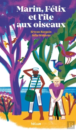 Bertrand.pt - Marin, Félix Et L'Île Aux Oiseaux