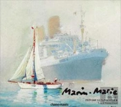 Marin Marie, Peintre Et Navigateur