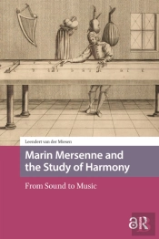 Marin Mersenne And The Study Of Harmony