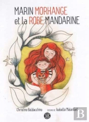 Marin Morhange Et La Robe Mandarine