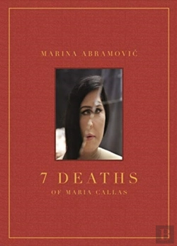 Bertrand.pt - Marina Abramovic: 7 Deaths Of Maria Callas