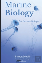 Marine Biology For The Non-Biologist