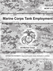 Marine Corps Tank Employment (Mcwp 3-12)