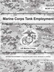 Marine Corps Tank Employment (Mcwp 3-12)