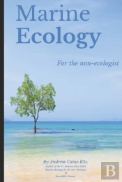 Marine Ecology For The Non-Ecologist