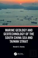Marine Geology And Geotechnology Of The South China Sea And Taiwan Strait