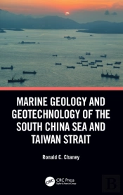 Marine Geology And Geotechnology Of The South China Sea And Taiwan Strait