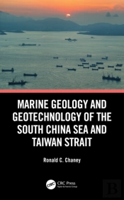 Marine Geology And Geotechnology Of The South China Sea And Taiwan Strait