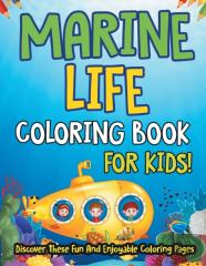 Marine Life Coloring Book For Kids! Discover These Fun And Enjoyable Coloring Pages