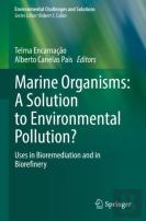 Marine Organisms: A Solution To Environmental Pollution?
