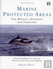 Marine Protected Areas For Whales, Dolphins And Porpoises