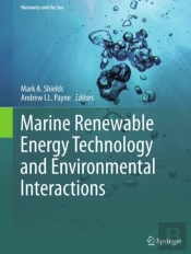 Marine Renewable Energy Technology And Environmental Interactions