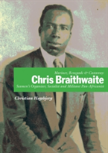 Mariner, Renegade And Castaway: Chris Braithwaite