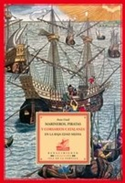 Bertrand.pt - Marineros, Piratas Y Corsarios Catalanes En La Baja Edad Media