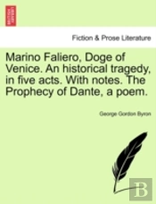 Marino Faliero, Doge Of Venice. An Histo