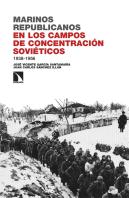 Marinos Republicanos En Los Campos De Concentracion Sovieticos