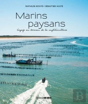 Marins Paysans, Voyage Au Berceau De La Mytiliculture