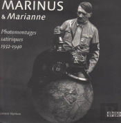 Marinus Et Marianne ; Photomontages Satiriques 1932-1940
