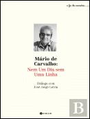 Mário de Carvalho: Nem um Dia sem uma Linha