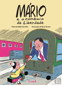Bertrand.pt - Mário e o Comboio da Liberdade