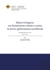 Mario Gongora: Un Humanismo Mistico Contra La Tecno-Gobernanza Neoliberal. Infor