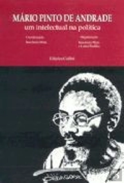 Bertrand.pt - Mário Pinto de Andrade - um intelectual na política