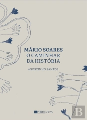 Mário Soares - O Caminhar da História