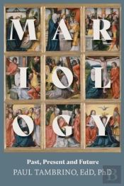Mariology: Past, Present And Future