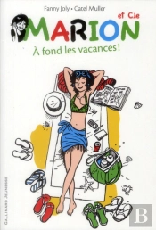 Marion Et Cie Tome 2 : À Fond Les Vacances !