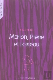 Marion, Pierre Et Loiseau