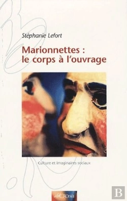 Bertrand.pt - Marionnettes : Le Corps À L'Ouvrage