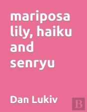 Mariposa Lily, Haiku And Senryu