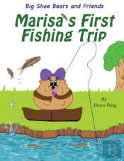 Marisa'S First Fishing Trip: A Big Shoe