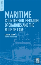 Maritime Counterproliferation Operations And The Rule Of Law