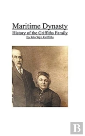 Maritime Dynasty: History Of The Griffiths Family
