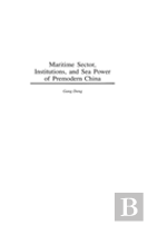 Maritime Sector, Institutions, And Sea Power Of Premodern China