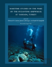 Maritime Studies In The Wake Of The Byzantine Shipwreck At Yassiada, Turkey