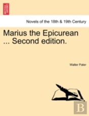 Marius The Epicurean ... Second Edition.