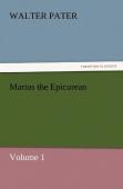Marius The Epicurean - Volume 1