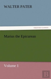 Marius The Epicurean - Volume 1