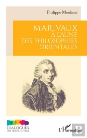 Marivaux À L'Aune Des Philosophies Orientales