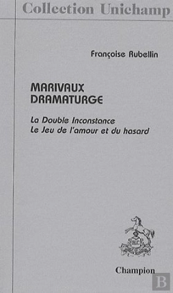 Bertrand.pt - Marivaux Dramaturge ; La Double Inconstance ; Le Jeu De L'Amour Et Du Hasard