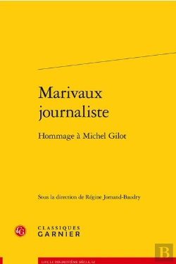 Bertrand.pt - Marivaux Journaliste : Hommage À Michel Gilot