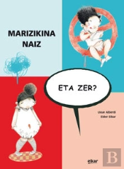 Marizikina Naiz, Eta Zer?