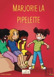 Marjorie - T01 - Marjorie La Pipelette